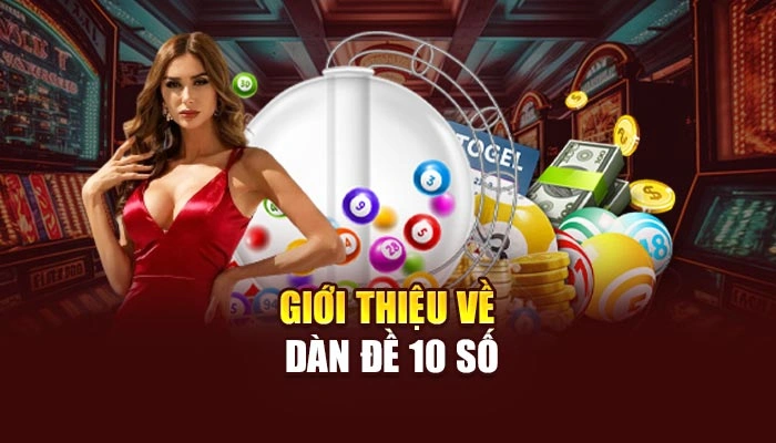 Giới thiệu về dàn đề 10 số