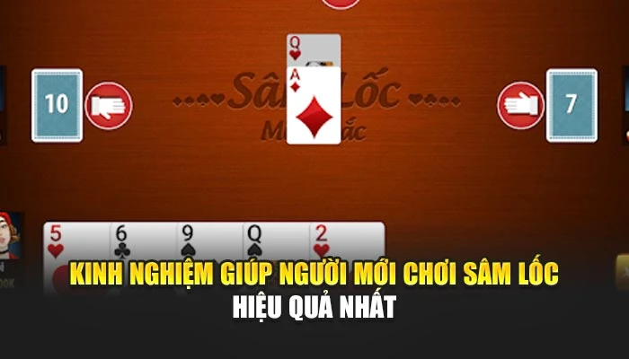 Kinh nghiệm giúp người mới chơi sâm lốc hiệu quả nhất