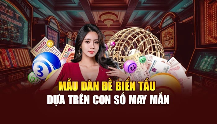 Mẫu dàn đề biến tấu dựa trên con số may mắn