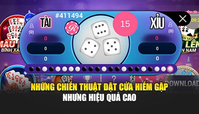 Những chiến thuật đặt cửa hiếm gặp nhưng hiệu quả cao