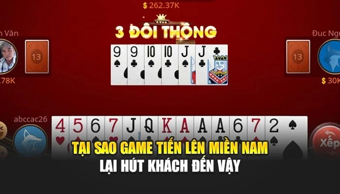 Tại sao game tiến lên miền nam lại hút khách đến vậy
