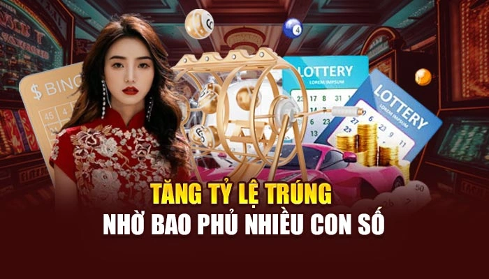 Tăng tỷ lệ trúng nhờ bao phủ nhiều con số