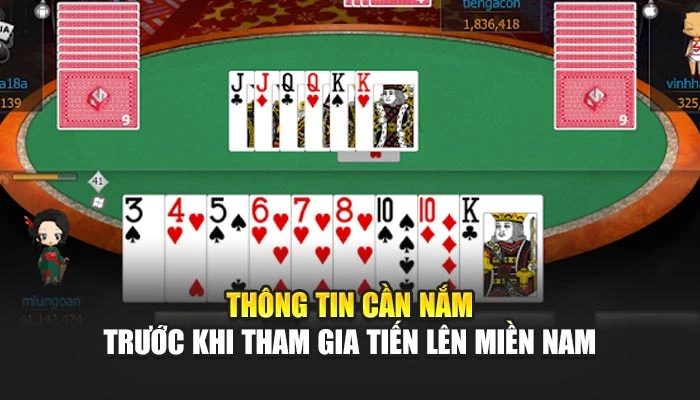 Thông tin cần nắm trước khi tham gia tiến lên miền nam