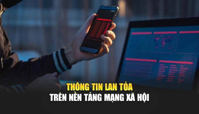 Thông tin lan tỏa trên nền tảng mạng xã hội