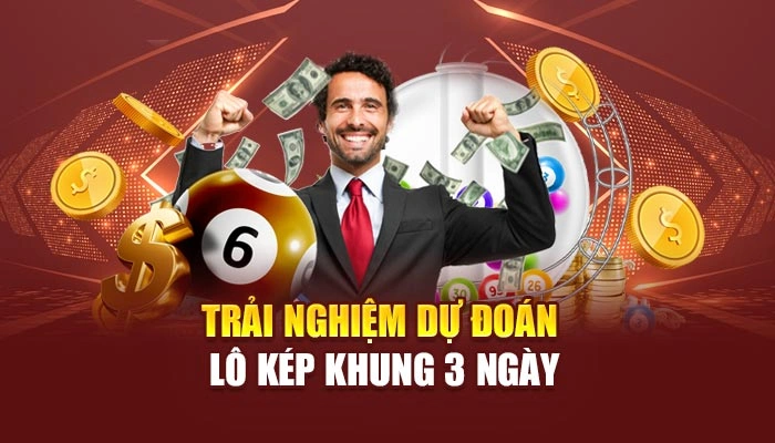 Trải nghiệm dự đoán lô kép khung 3 ngày