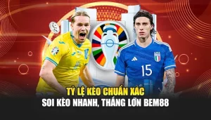 Tỷ Lệ Kèo Chuẩn Xác – Soi Kèo Nhanh, Thắng Lớn BEM88